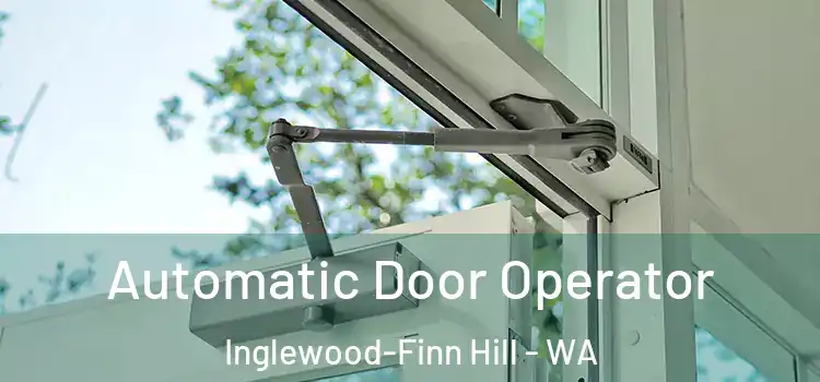 Automatic Door Operator Inglewood-Finn Hill - WA