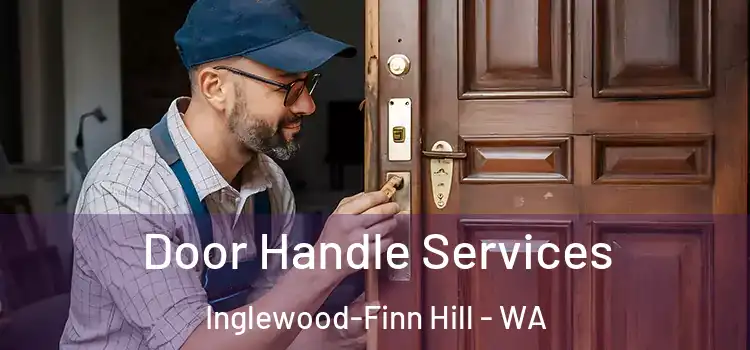 Door Handle Services Inglewood-Finn Hill - WA