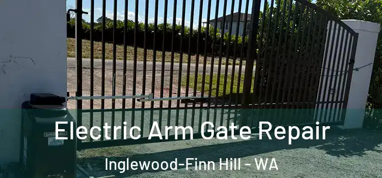 Electric Arm Gate Repair Inglewood-Finn Hill - WA