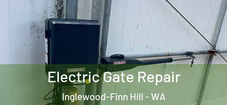 Electric Gate Repair Inglewood-Finn Hill - WA