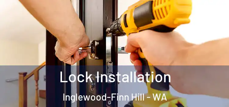 Lock Installation Inglewood-Finn Hill - WA
