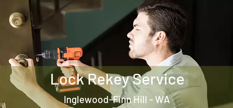 Lock Rekey Service Inglewood-Finn Hill - WA