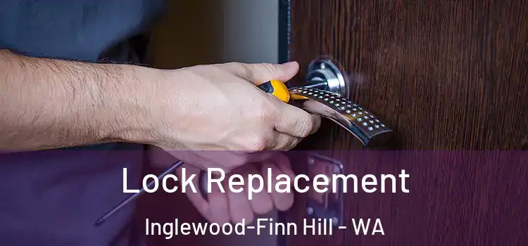 Lock Replacement Inglewood-Finn Hill - WA