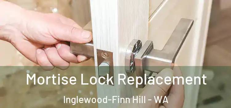 Mortise Lock Replacement Inglewood-Finn Hill - WA