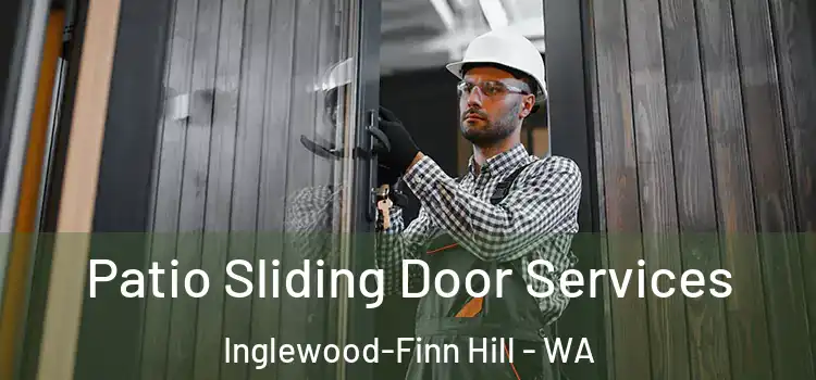 Patio Sliding Door Services Inglewood-Finn Hill - WA