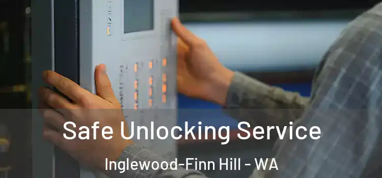 Safe Unlocking Service Inglewood-Finn Hill - WA
