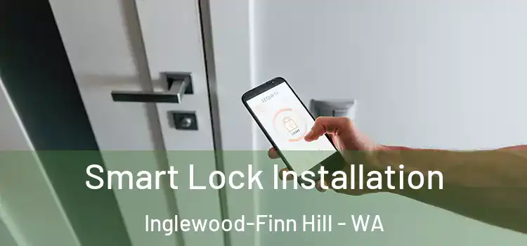 Smart Lock Installation Inglewood-Finn Hill - WA